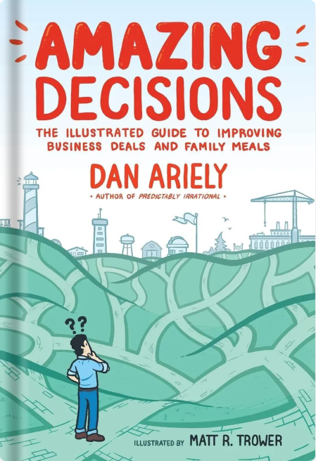 Front cover of the Amazing Decisions book by Dan Ariely